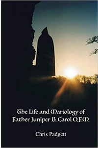 Life and Mariology of Father Juniper B. Carrol, O.F.M. - Digital Download